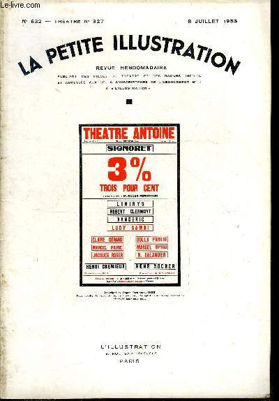 La petite illustration - nouvelle srie n 632 - thatre n 327 - Trois pour cent, pice en trois actes par Roger Ferdinand, reprsente pour la premire fois le 21 avril 1933 sur la scne du thatre Antoine