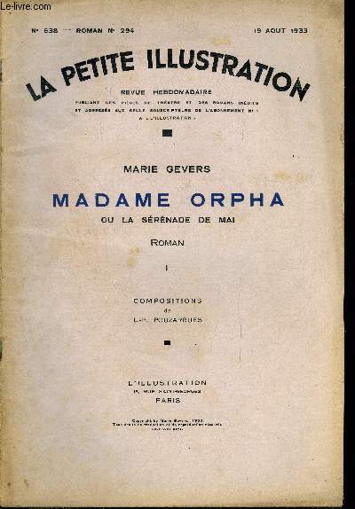La petite illustration - nouvelle srie n 638, 639 - roman n 294, 295 - Madame Orpha ou la srnade de mai par Marie Gevers, compositions de L.P. Pouzargues, deux parties, complet