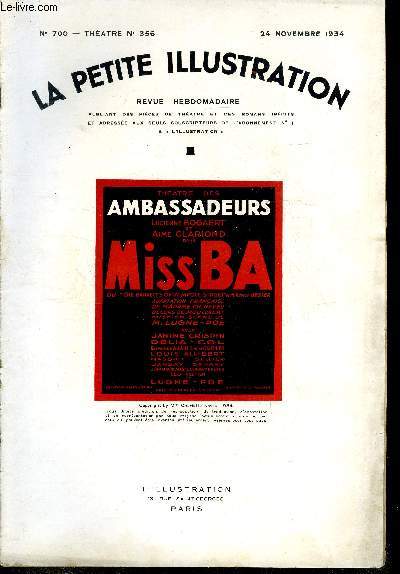 La petite illustration - nouvelle srie n 700 - thatre n 356 - Miss Ba, pice en cinq actes par Rudolf Besier, traduite de l'anglais par Mme Charlotte Neveu, reprsent pour la premire fois au thatre du parc de Bruxelles le 28 septembre 1934