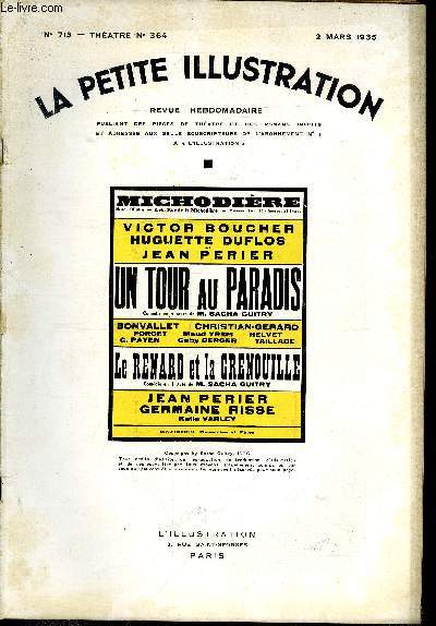 La petite illustration - nouvelle srie n 713 - thatre n 364 - Un tour au paradis, comdie en quatre aces par Sacha Guitry, joue pour la premire fois le 6 novembre 1933 sur la scne du thatre de la michodire - Le renard et la grenouille, comdie