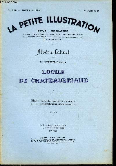 La petite illustration - nouvelle srie n 726, 727, 728, 729 - roman n 340, 341, 342, 343 - Un werther fminin, Lucile de Chateaubriand par Albric Cahuet, quatre parties, complet