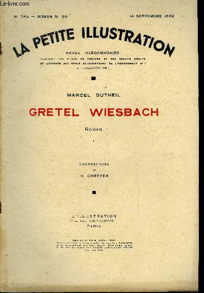 La petite illustration - nouvelle srie n 740, 741, 742 - roman n 351, 352, 353 - Gretel Wiesbach par Marcel Dutheil, compositions de H. Cheffer