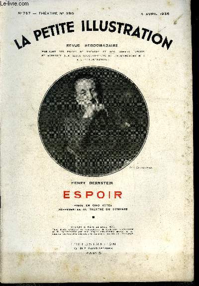 La petite illustration - nouvelle srie n 767 - thatre n 390 - Espoir, pice en cinq actes par Henry Bernstein, reprsent pour la premire fois le 23 novembre 1934 au thatre du gymnase