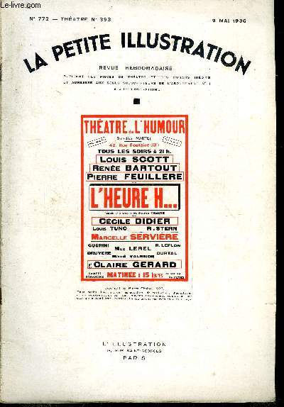 La petite illustration - nouvelle srie n 772 - thatre n 393 - L'heure H..., comdie en trois actes par Pierre Chaine, reprsente pour la premire fois le 20 dcembre 1935 au thatre de l'humour