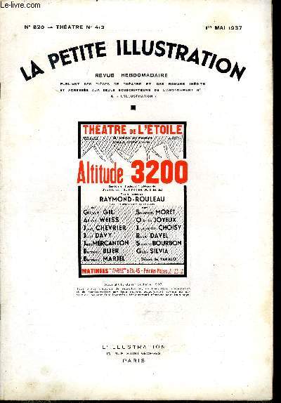 La petite illustration - nouvelle srie n 820 - thatre n 412 - Altitude 3.200, comdie en trois actes et cinq tableaux par Julien Luchaire, reprsente pour la premire fois le 18 fvrier 1937 au thatre de l'toile