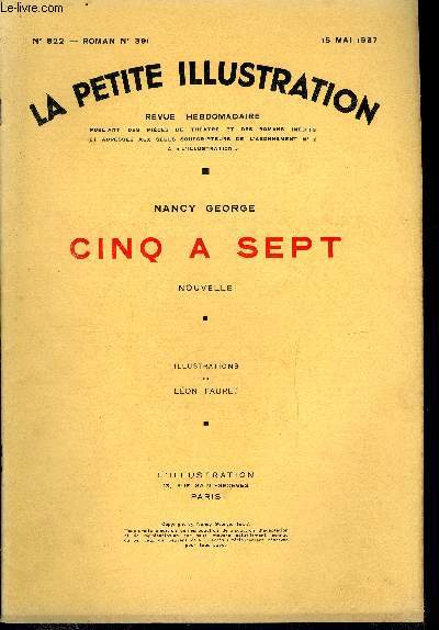 La petite illustration - nouvelle srie n 822 - roman n 391 - Cinq a sept par Nancy George, illustrations de Lon Fauret