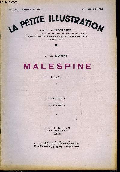 La petite illustration - nouvelle srie n 829, 830 - roman n 392, 393 - Malespine par J.C. d'Amat, illustrations de Lon Fauret