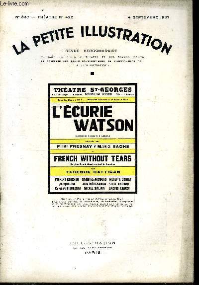 La petite illustration - nouvelle srie n 837 - thatre n 422 - L'curie Watson, comdie en trois actes et cinq tableaux par Terence Rattigan, adapte par Pierre Fresnay et Maurice Sachs, reprsente pour la premire fois le 9 juillet 1937 au thatre