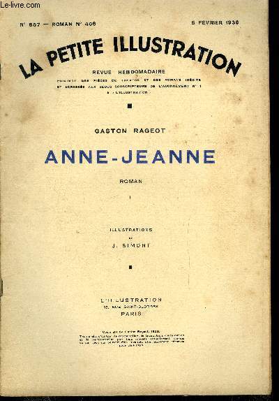 La petite illustration - nouvelle srie n 857, 858, 859 - roman n 408, 409, 410 - Anne-Jeanne par Gaston Rageot, illustrations de J. Simont