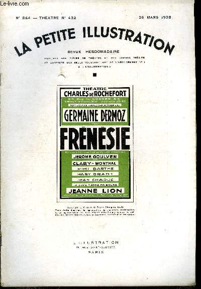 La petite illustration - nouvelle srie n 864 - thatre n 432 - Frnsie, pice en trois actes par Charles de Peyret-Chappuis, reprsente pour la premire fois le 3 fvrier 1938 au thatre Charles de Rochefort