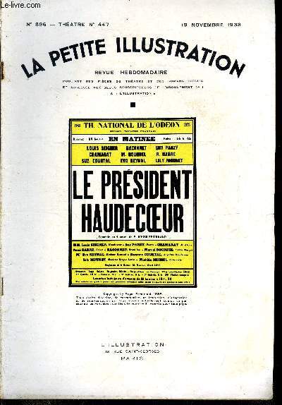 La petite illustration - nouvelle srie n 896 - thatre n 447 - Le prsident Haudecoeur, comdie en quatre actes par Roger-Ferdinand, reprsent pour la premire fois au thatre royal de la haye le 3 octobre 1938