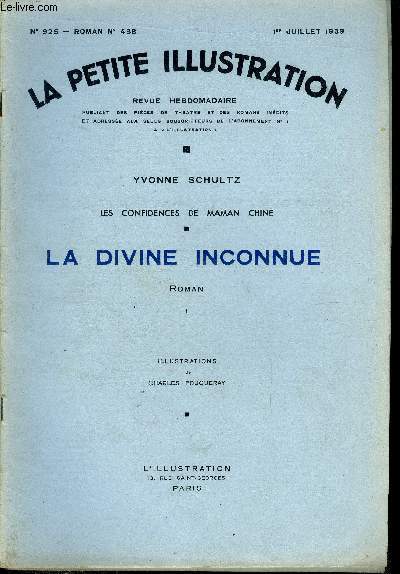 La petite illustration - nouvelle srie n 925, 926 - roman n 438, 439 - les confidences de maman Chine, la divine inconnue par Yvonnes Schultz, illustrations de Charles Fouqueray, deux parties, complet