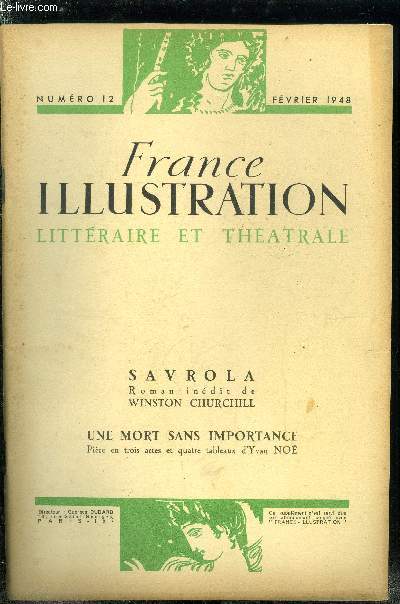 France illustration littraire et thatrale n 12, 13, 14 - Savrola, roman indit de Winston Churchill, trois parties, complet, Une mort sans importance, pice en trois actes et quatre tableaux d'Yvan No, Retour, pice en quatre actes de Pierre Maurice