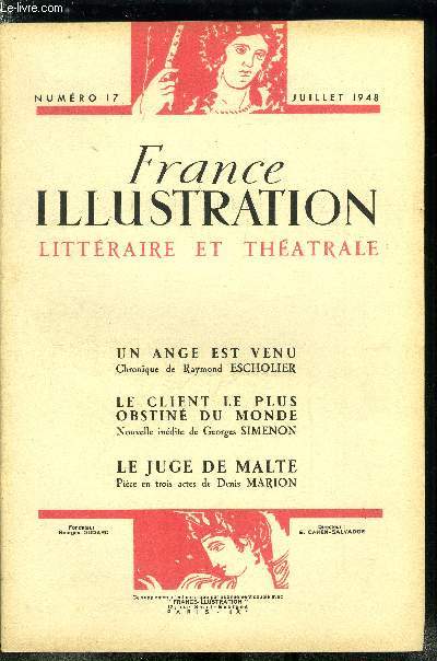 France illustration littraire et thatrale n 17 - Un ange est venu, chronique de Raymond Escholier, Le client le plus obstin du monde, nouvelle indite de Georges Simenon, Le juge de Malte, pice en trois actes de Denis Marion