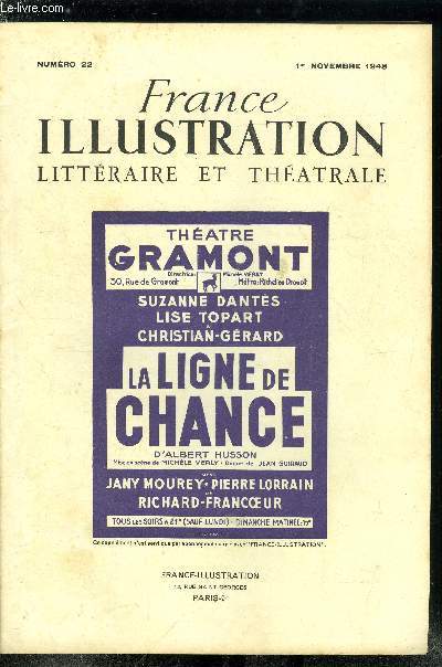 France illustration littraire et thatrale n 22 - La ligne de chance, comdie en trois actes d'Albert Husson, reprsent pour la premire fois au thatre Gramont le 17 juin 1948