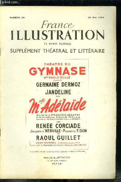 France illustration, le monde illustr, supplment thatral et littraire n 35 - Mademoiselle Adlade, pice en trois actes de J. Franois Jeantet, reprsent pour la premire fois au thatre du Gymnase le 8 mars 1949