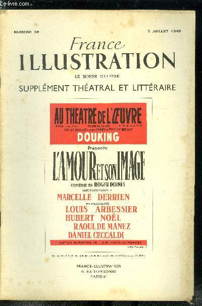 France illustration, le monde illustr, supplment thatral et littraire n 38 - L'amour et son image, pice en cinq actes de Roger Dorns, reprsent pour la premire fois le 14 mai 1949 au thatre de l'oeuvre