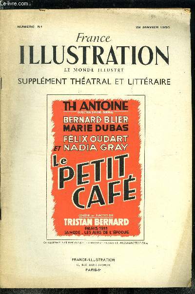 France illustration, le monde illustr, supplment thatral et littraire n 51 - Le petit caf, comdie en trois actes de Tristan Bernard, reprsent pour la premire fois le 12 octobre 1911 au thatre du palais royal