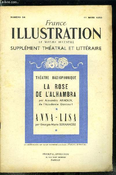 France illustration, le monde illustr, supplment thatral et littraire n 54 - La rose de l'Alhambra, rcit radiophonique d'Alexandre Arnoux de l'acadmie Goncourt, Anne-Lisa, pice radiophonique de Georges Marie Bernanose