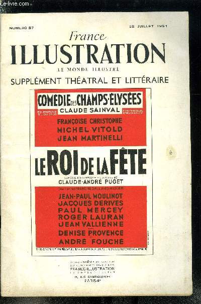 France illustration, le monde illustr, supplment thatral et littraire n 87 - Le roi de la fte, comdie romanesque en trois actes de Claude And Puget