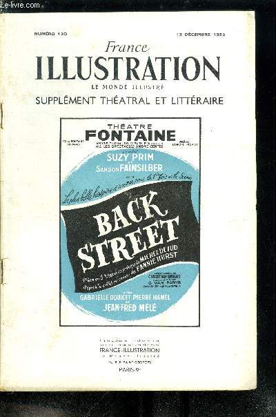 France illustration, le monde illustr, supplment thatral et littraire n 120 - Back street, pice en 3 actes et un prologue de Michel Dulud, d'aprs le roman de Fannie Hurst