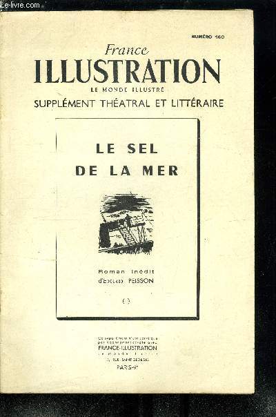 France illustration, le monde illustr, supplment thatral et littraire n 160, 161 - Le sel de la mer, roman indit d'Edouard Peisson, deux parties, complet