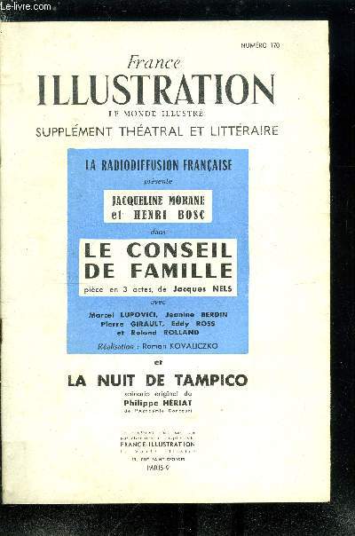 France illustration, le monde illustr, supplment thatral et littraire n 170 - Le conseil de famille, pice en trois actes de Jacques Nels, La nuit de tampico, scnario original de Philippe Heriat de l'acadmie Goncourt