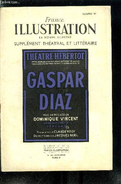 France illustration, le monde illustr, supplment thatral et littraire n 190 - Gaspar Diaz, pice en trois actes de Dominique Vincent, inspire d'une nouvelle de Vercors