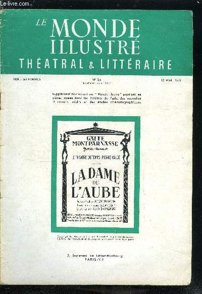 Le monde illustr, thatral & littraire n 25 - La dame de l'aube, mystre en quatre actes par Alejandro Casona, traduction franaise de Jean Camp