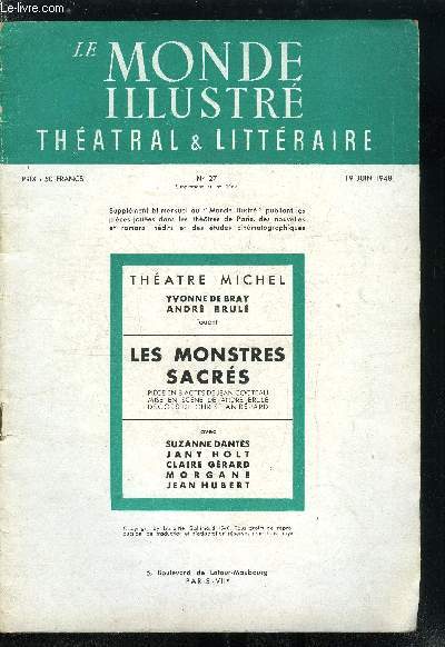Le monde illustr, thatral & littraire n 27 - Les monstres sacrs, portrait d'une pice en trois actes par Jean Cocteau