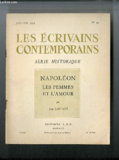 Les crivains contemporains Srie historique n 39 - Napolon. Les femmes et l'amour par Jean Savant
