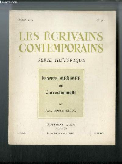 Les crivains contemporains Srie historique n 41 - Prosper Mrime en Correctionnelle par Pierre Bouchardon