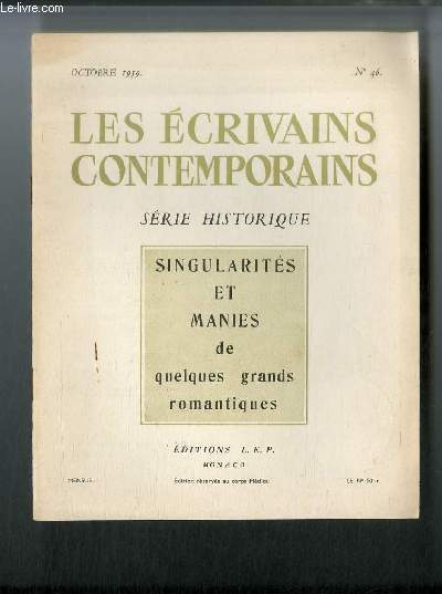 Les crivains contemporains Srie historique n 46 - Singularits et manies de quelques grands romantiques