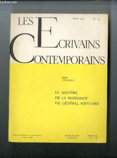 Les crivains contemporains Srie historique n 129 - Le mystre de la naissance du gnral Weygand
