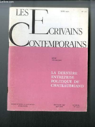 Les crivains contemporains Srie historique n 161 - La dernire entreprise politique de Chateaubriand par Maurice Levaillant