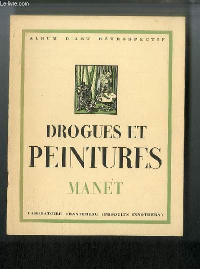 Drogues et peintures n 1 - Manet 1832-1883, Oeuvres caractristiques par Emmanuel Fougerat