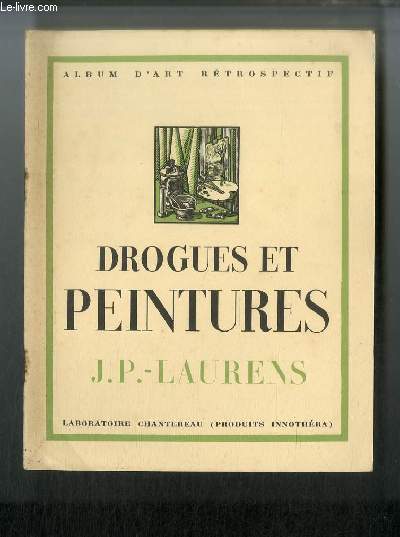 Drogues et peintures n 8 - Jean Paul Laurens 1838-1921 par Emmanuel Fougerat, L'excommunication de Robert le Pieux, Laurens peignant, Le pape formose, Les hommes du saint office, Le pape et l'inquisiteur, Aprs la question