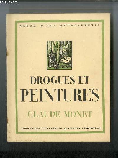 Drogues et peintures n10 - Claude Monet 1840-1926 par Emmanuel Fougerat, La gare saint Lazare, Prambule historique, Cathdrale de Rouen, La charrette, sous la neige, a Honfleur, Le bassin d'Argenteuil, Le bassin aux nymphas