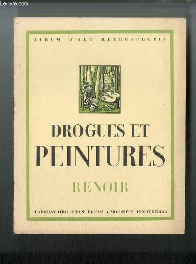 Drogues et peintures n 13 - Renoir 1841-1919 par Emmanuel Fougerat, Torse de jeune femme au soleil, La loge, La tasse de th, Madame Hartmann, Le moulin de la galette, La grenouillre par Guy de Maupassant