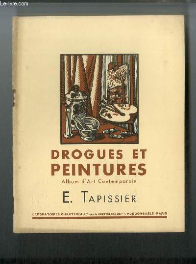 Drogues et peintures n 24 - Edmond Tapissier, La faute d'Eve, Portrait de Madame T, La pastelliste, Les sirnes, La tapisserie par Jean Ajalbert, Tapisserie pour la prfecture de Limoges