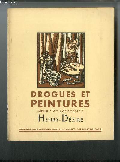 Drogues et peintures n 34 - Henry-Dzir, Les girofles, La gerbe de bl, Peintre du rve et de l'intimit par Paul Gsell, L'hallali, Nature morte