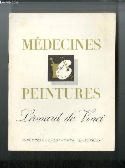 Médecines et peintures n° 95 - Léonard de Vinci, par Marcel Brion