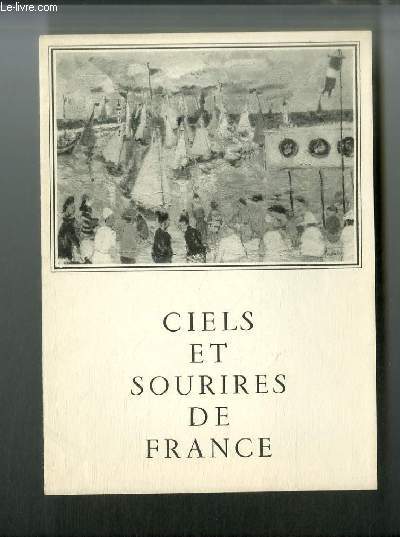 Ciels et Sourires de France - Fusaro - paysage 1956, Garde a vous, La grande crevasse, Bucherons, Bistrot, La belote, Vive la marie, Bonheur