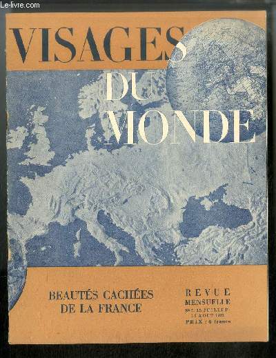 Visages du monde n 7 - Beauts caches de la France - De quelques beauts inconnues de la Lorraine par Maurice Boissais, En Vende par Lon Claude Mercerot, Martel dans le Lot, ville mdivale : la croix de Mirandol par Charle Ieu, Villes dchues dchues