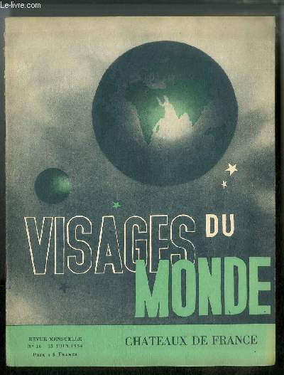 Visages du monde n 16 - Chteaux de France - Chteaux de Bretagne par Pierre Gueguen, Chateaux du Maine par Georges Pillement, Chateaux de Normandie par Ren Trintzius, Chateaux du Quercy et du Prigord par Charle Ieu, Vies de chateau par G.L. Pringuet