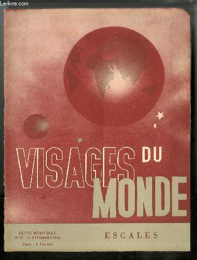 Visages du monde n 19 - Escales - Escale entre les deux mondes par Luc Durtain, L'archipel Coco par Jacques Baif, Bombay par Dr Gisle Armelin, Escales dans le golfe du Tonkin : Haphong et Pakho par Ren Jouglet, La Havane par Eduardo Avils Ramirez