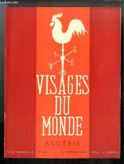 Visages du monde n 41 - Algrie - La porte blanche de l'Afrique par Ren Louis Doyon, Fantasmes de Constantine par Gabriel Audisio, Timgad par Jean Prvost, Aux portes du dsert par Georges Pillement