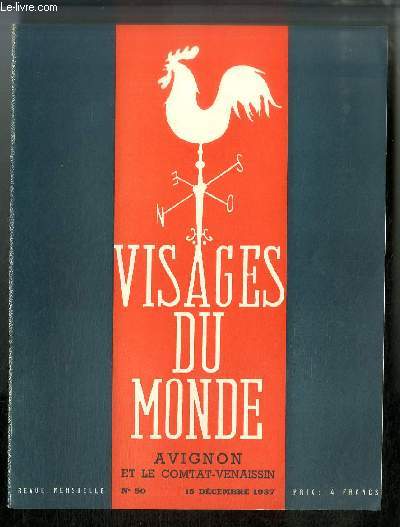 Visages du monde n 50 - Avignon et le Comtat-Venaissin - Vue perspective et cavalire du Comtat-Venaissin par Gonzague Truc, La nuit d'avignon par Andr de Richaud, Carpentras et son terroir par Armand Lunel, Le lubron par Henri Bosco