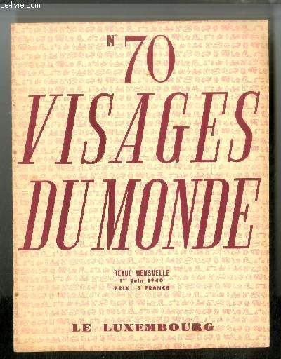 Visages du monde n 70 - Le Luxembourg - Le Grand Duch de Luxembourg par Olympe Gilbart, Saint Willibrord et la procession dansante d'Echternach par Lucile Augeron, Charme du Luxembourg par Georges Pillement, Les chateaux romantiques du Luxembourg