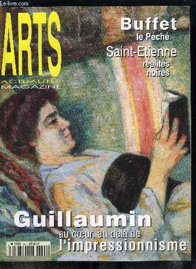 Arts actualits magazine n 52 - Muse de Saint Etienne, ralits noires par Laurent Gally, Guillaume 1841-1927 par Stefan Grosso, Bernard Buffet, le pch capital par Laurent Gally, Martine Martine par Alice Carrol, Yves Clerc par Alain Coudert